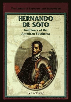 Jan Goldberg - Hernando de Soto: Trailblazer of the American Southeast, Häftad. Tillgänglighet: Lägg i varukorg