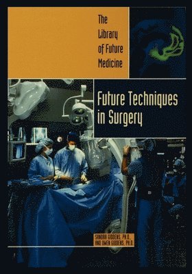 Future Techniques in Surgery