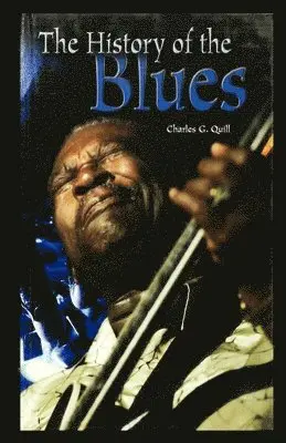 Charles Quill - History of the Blues, Häftad. Tillgänglighet: Lägg i varukorg