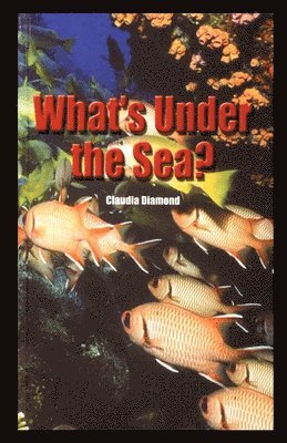 Claudia Diamond - What's Under the Sea?, Häftad. Tillgänglighet: Lägg i varukorg