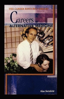 Alan Steinfeld - Careers in Alternative Medicine, Häftad
