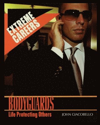 John Giacobello - Bodyguards: Life Protecting Others, Häftad. Tillgänglighet: Lägg i varukorg
