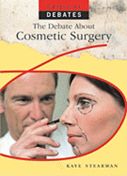 Kaye Stearman - The Debate about Cosmetic Surgery, Inbunden