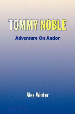 Alex Winter - Tommy Noble, Inbunden. Tillgänglighet: Lägg i varukorg