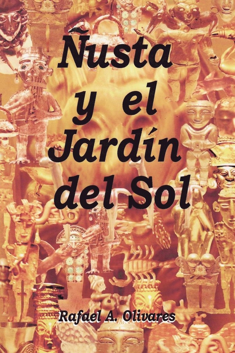 Rafael Olivares - Nusta y El Jardin del Sol, Häftad