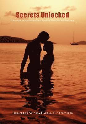 Robert Lee Antho Hudson - Thompson III - Secrets Unlocked, Inbunden