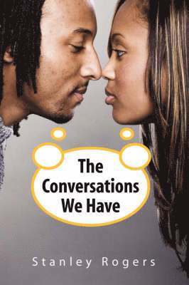 Stanley Rogers - Conversations We Have, Häftad. Tillgänglighet: Lägg i varukorg