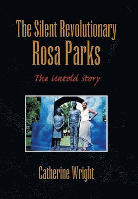 Catherine Wright - Silent Revolutionary Rosa Parks, Inbunden. Tillgänglighet: Lägg i varukorg