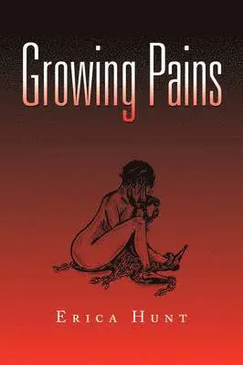 Erica Hunt - Growing Pains, Häftad. Tillgänglighet: Lägg i varukorg