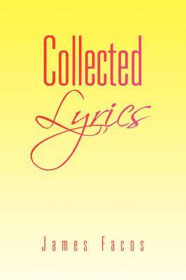 James Facos - Collected Lyrics, Häftad