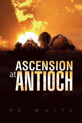Rc White - Ascension at Antioch, Häftad