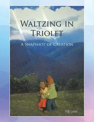 Phil Lowe - Waltzing in Triolet, Häftad. Tillgänglighet: Lägg i varukorg