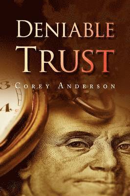 Corey Anderson - Deniable Trust, Inbunden