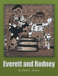 Everett and Rodney