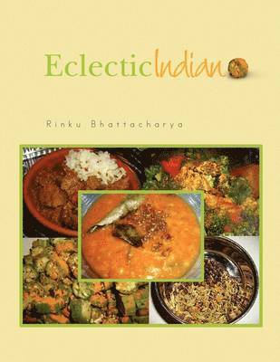 Rinku Bhattacharya - Eclectic Indian, Häftad. Tillgänglighet: Lägg i varukorg