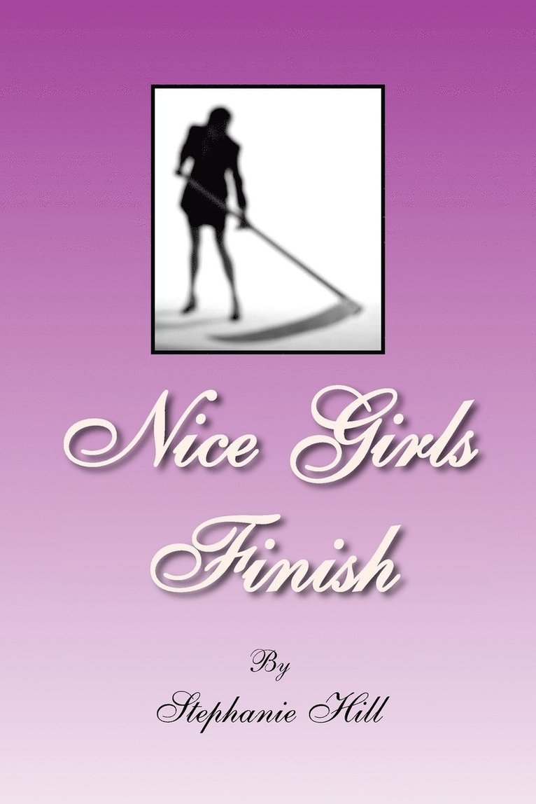 Stephanie Hill - Nice Girls Finish, Häftad