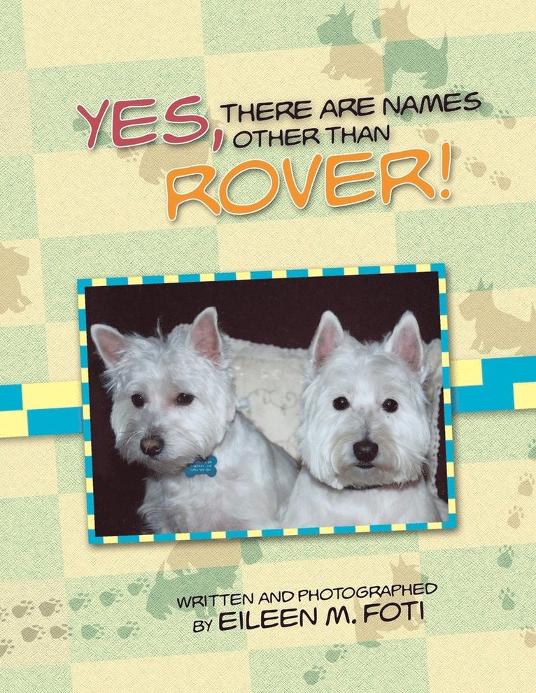 Eileen M Foti - Yes, There Are Names Other Than Rover!, Häftad