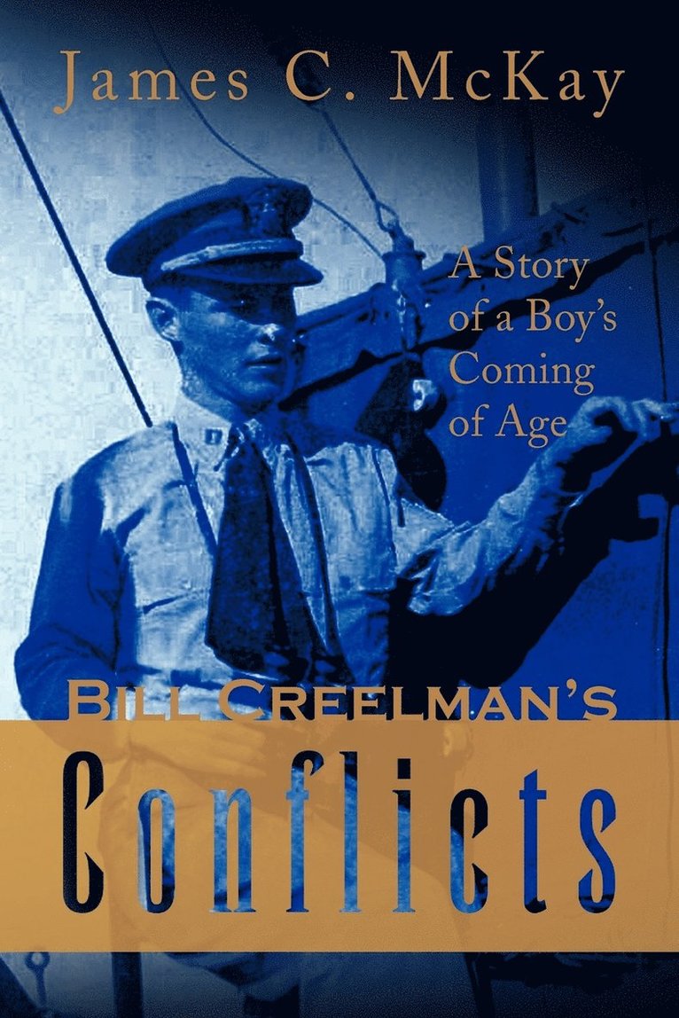 James C McKay - Bill Creelman's Conflicts, Häftad