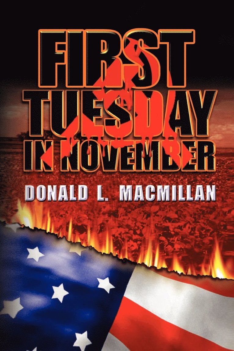 Donald L MacMillan - First Tuesday in November, Häftad