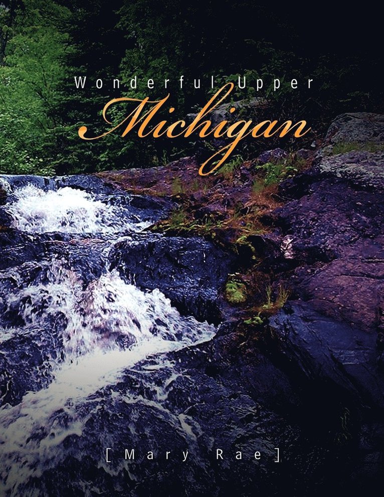Mary Rae - Wonderful Upper Michigan, Häftad