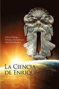 La Ciencia de Enriquecerse (the bilingual edition)