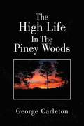 The High Life in the Piney Woods
