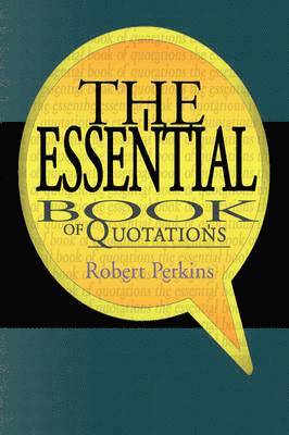 Robert Perkins - Essential Book of Quotations, Inbunden
