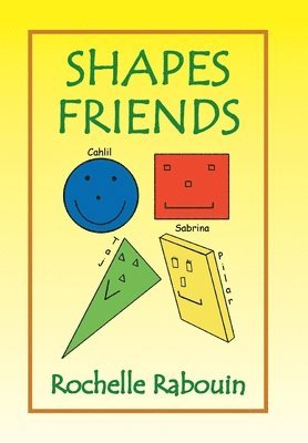 Rochelle Rabouin - Shapes Friends, Inbunden. Tillgänglighet: Lägg i varukorg