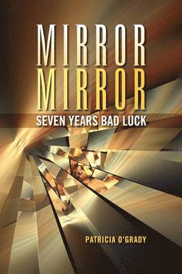 Patricia O'Grady - Mirror, Inbunden. Tillgänglighet: Lägg i varukorg