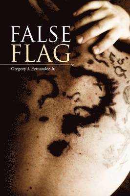 Gregory J Fernandez Jr - False Flag, Häftad. Tillgänglighet: Lägg i varukorg