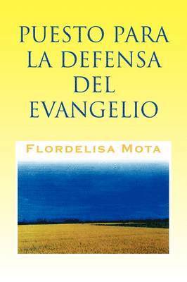 Flordelisa Mota - Puesto Para La Defensa del Evangelio, Häftad
