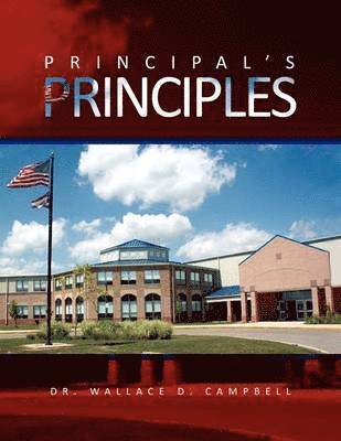 Wallace D Campbell - Principal's Principles, Häftad