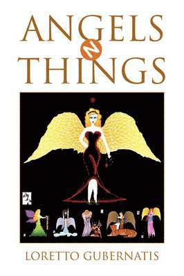 Loretto Gubernatis - Angels N Things, Häftad. Tillgänglighet: Lägg i varukorg