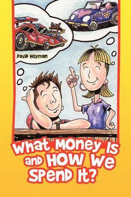 David Heyman - What Money Is and How We Spend It?, Häftad. Tillgänglighet: Lägg i varukorg
