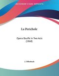 La Perichole: Opera Bouffe in Two Acts (1868)