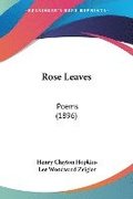 Rose Leaves: Poems (1896)