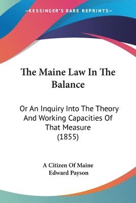 A Citizen Of Maine, Edward Payson - A Citizen Of Maine: Maine Law In The Balance, Häftad