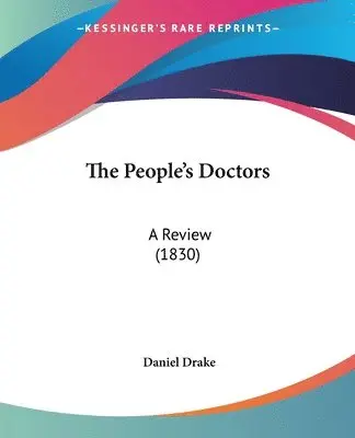 Daniel Drake - The People's Doctors, Häftad. Tillgänglighet: Lägg i varukorg