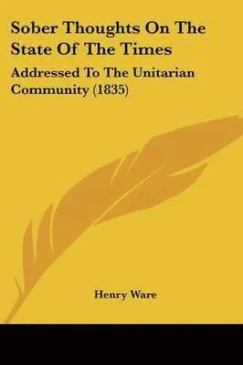Henry Ware - Ware, H: Sober Thoughts On The State Of The Times, Häftad. Tillgänglighet: Lägg i varukorg