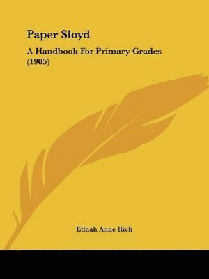 Ednah Anne Rich - Paper Sloyd, Häftad. Tillgänglighet: Lägg i varukorg