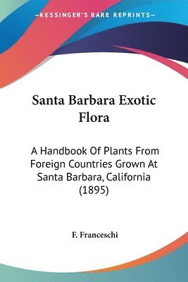 F Franceschi - Santa Barbara Exotic Flora, Häftad