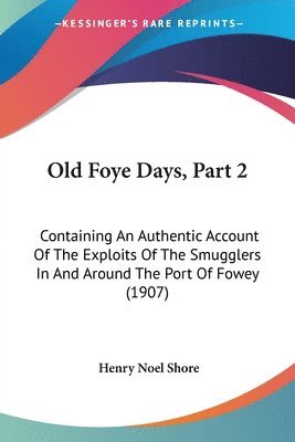 Henry Noel Shore - Old Foye Days, Part 2, Häftad