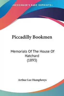 Arthur Lee Humphreys - Piccadilly Bookmen, Häftad. Tillgänglighet: Lägg i varukorg