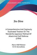 Jiu-Jitsu: A Comprehensive and Copiously Illustrated Treatise on the Wonderful Japanese Method of Attack and Self Defense (1904)