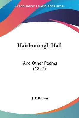 J. F. Brown - Brown, J: Haisborough Hall, Häftad