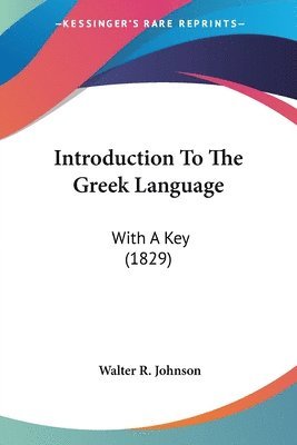 Walter R. Johnson - Johnson, W: Introduction To The Greek Language, Häftad