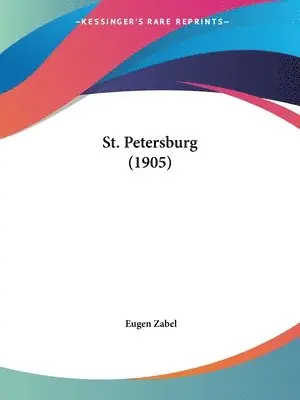 Eugen Zabel - St. Petersburg (1905), Häftad. Tillgänglighet: Lägg i varukorg
