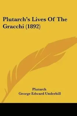 Plutarch, George Edward Underhill - Plutarch's Lives Of The Gracchi (1892), Häftad. Tillgänglighet: Lägg i varukorg