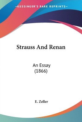 E. Zeller - Zeller, E: Strauss And Renan, Häftad