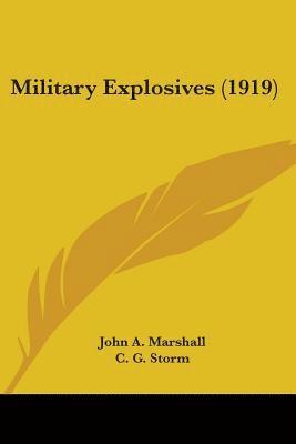 John a Marshall, Christian George Storm - Military Explosives (1919), Häftad. Tillgänglighet: Lägg i varukorg